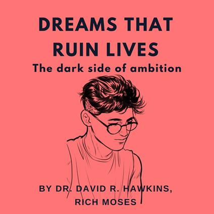 Dreams That Ruin Lives