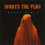 Whats The Plan