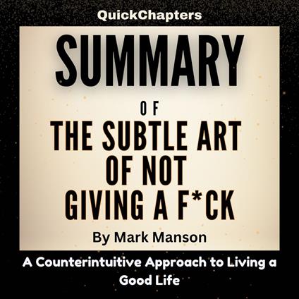 Summary Of The Subtle Art Of Not Giving A F*ck