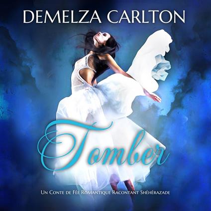 Tomber: Un Conte de Fée Romantique Racontant Shéhérazade