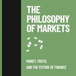 Philosophy of Markets, The