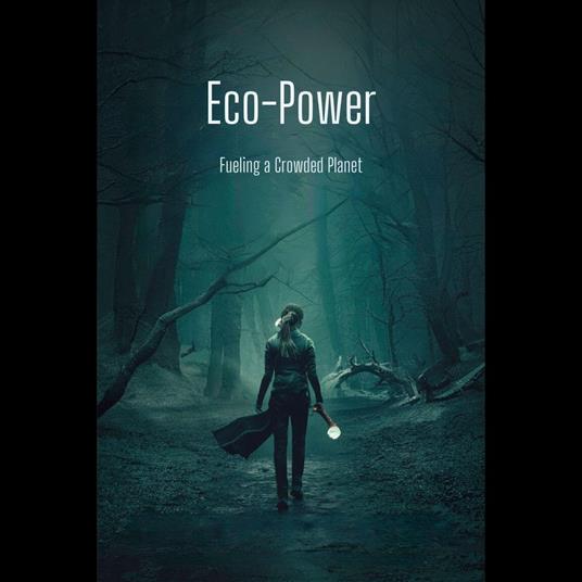 Eco-Power: Fueling a Crowded Planet