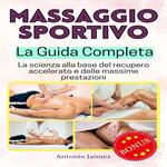 Massaggio Sportivo, La Guida Completa
