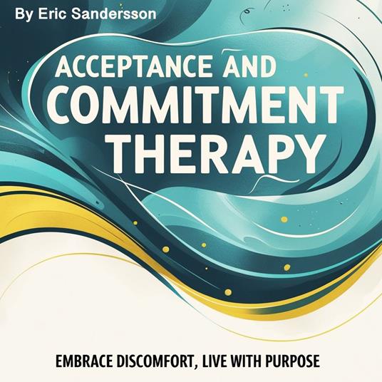 Acceptance and Commitment Therapy