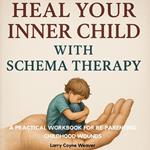 Heal Your Inner Child with Schema Therapy