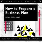 How to Prepare a Business Plan by Edward Blackwell