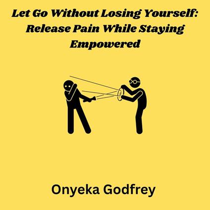 Let Go Without Losing Yourself