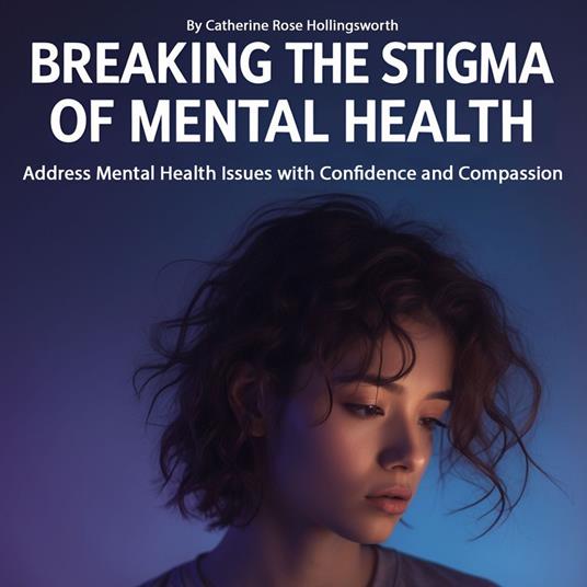Breaking the Stigma of Mental Health