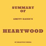 Summary of Amity Gaige's Heartwood