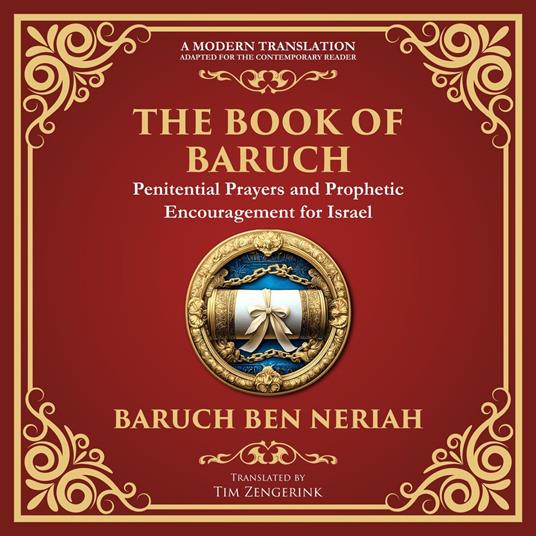 Books of Baruch & The Exiles – The Lost Prophecies of Jerusalem and the Babylonian Captivity, The