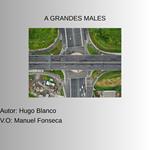 Grandes Males, A