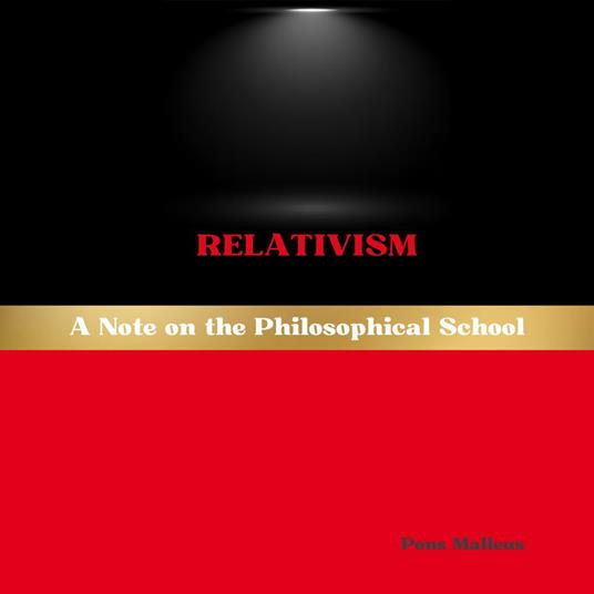 Relativism: A Note on the Philosophical School