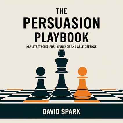 Persuasion Playbook, The
