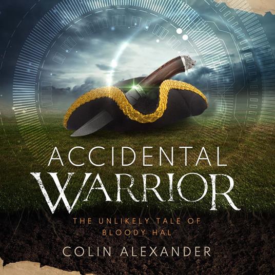 Accidental Warrior: The Unlikely Tale of Bloody Hal