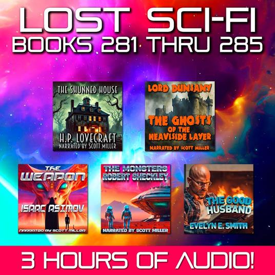 Lost Sci-Fi Books 281 thru 285 - Five Vintage Sci-Fi Short Stories from the 1930s, 40s, 50s and 60s