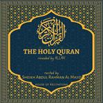Holy Quran, The - Sheikh Abdul Rahman Al Majid