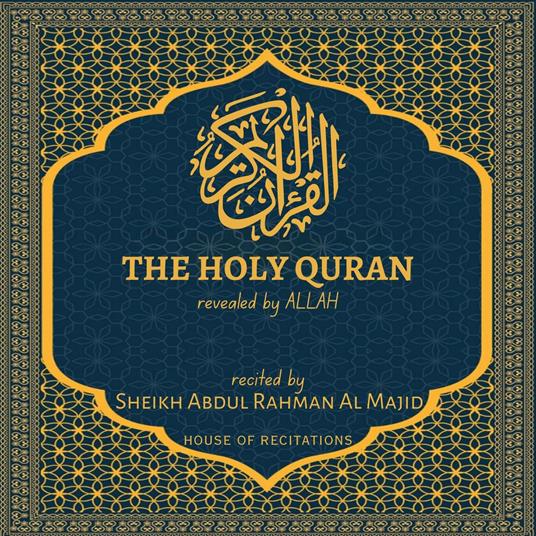 Holy Quran, The - Sheikh Abdul Rahman Al Majid