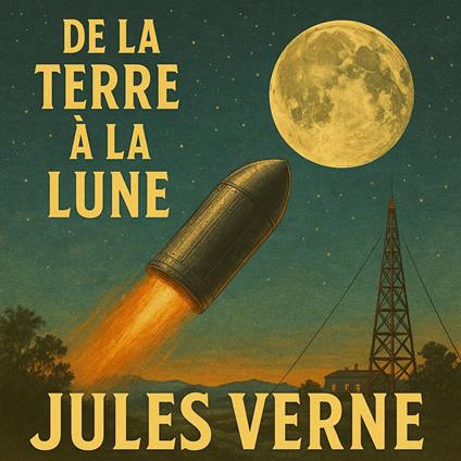 De la Terre à la Lune