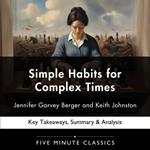 Simple Habits for Complex Times by Jennifer Garvey Berger and Keith Johnston