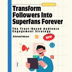 Transform Followers Into Superfans Forever