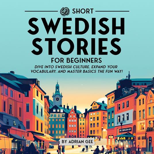 69 Short Swedish Stories for Beginners