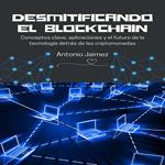 Desmitificando El Blockchain