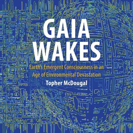 Gaia Wakes