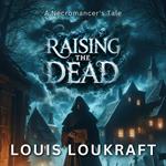 Raising the Dead