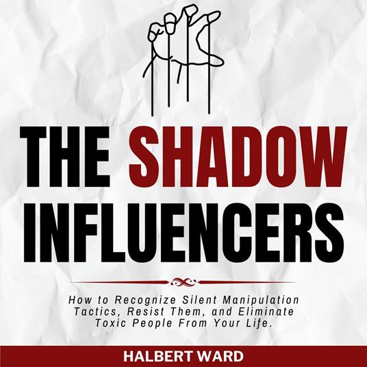 Shadow Influencers, The