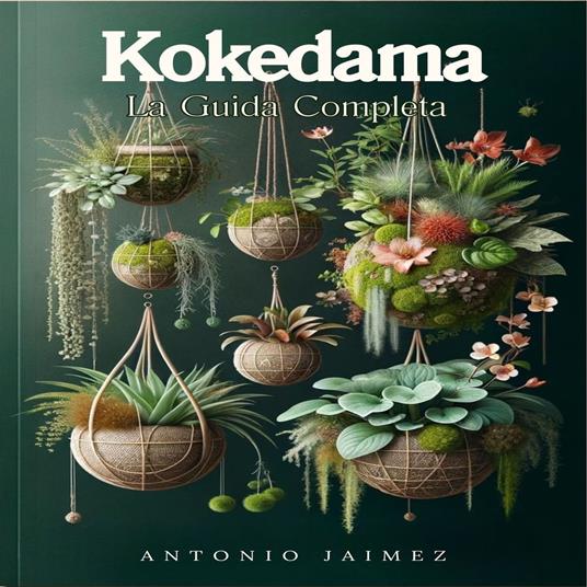 Kokedama, La Guida Completa