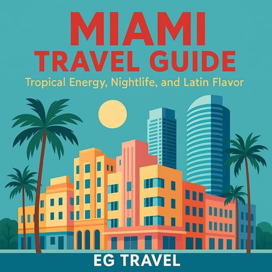 Miami Travel Guide