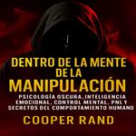 Dentro de la Mente de la Manipulación