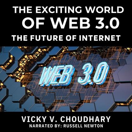 Exciting World of Web 3.0, The