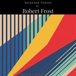 Selected Poems By Robert Frost