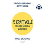 15 KRAFTVOLLE WEGE, DICH SELBST ZU VERBESSERN