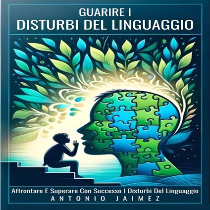 Guarire I Disturbi Del Linguaggio