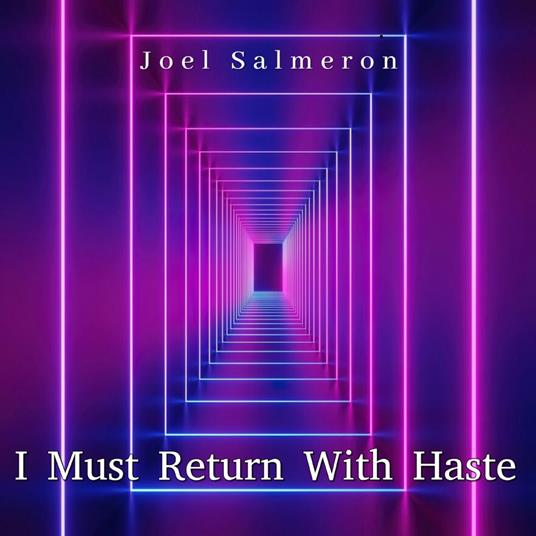 I Must Return With Haste