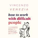 How to Work with Difficult People