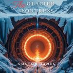 Glacier Fortress, The