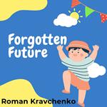 Forgotten Future