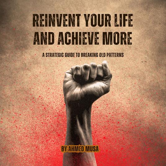 Reinvent Your Life and Achieve More