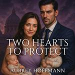 Two Hearts to Protect