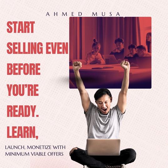 Start Selling Even Before You’re Ready