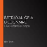 Betrayal of a Billionaire