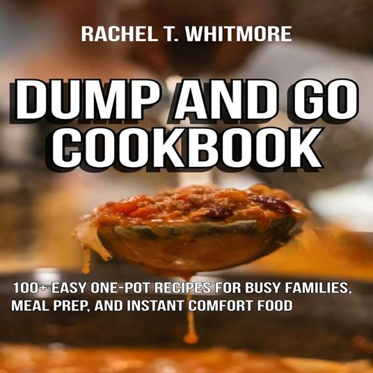 Dump and Go Cookbook