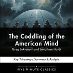 Coddling of the American Mind by Greg Lukianoff and Jonathan Haidt, The