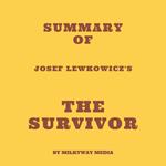 Summary of Josef Lewkowicz's The Survivor