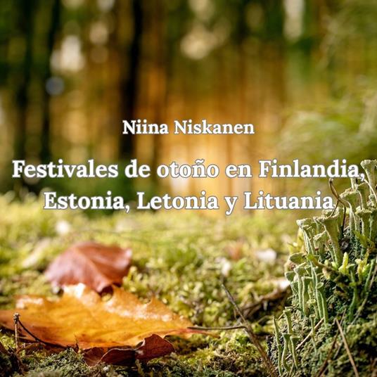 Festivales de otoño en Finlandia, Estonia, Letonia y Lituania