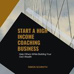 Start a High-Income Coaching Business