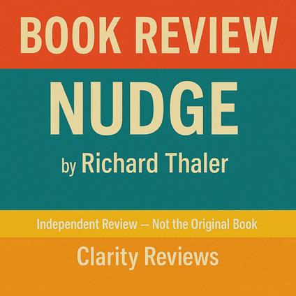 Nudge — Book Review — Richard Thaler and Cass Sunstein